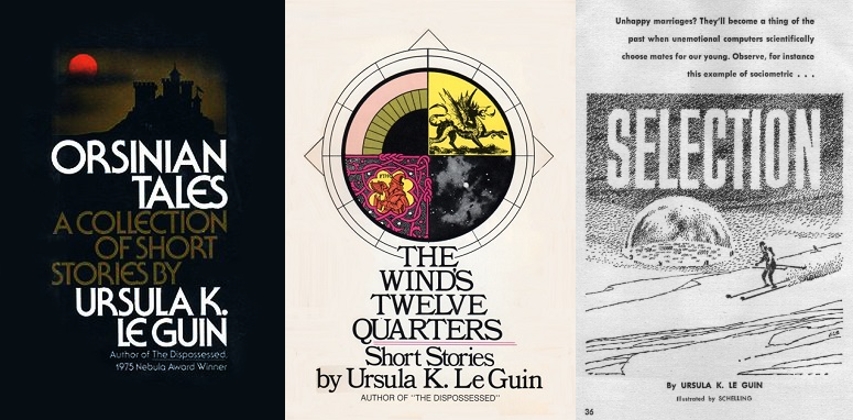 Collage of the cover art for the short story collections Orsinian Tales and The Wind's Twelve Quarters, along with the title page for the short story 'Selection'